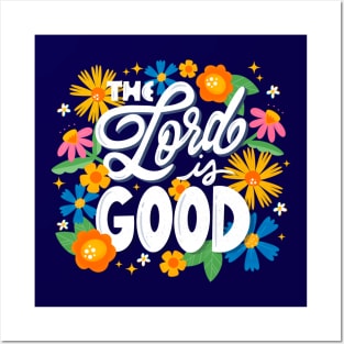 The Lord Is Good Posters and Art